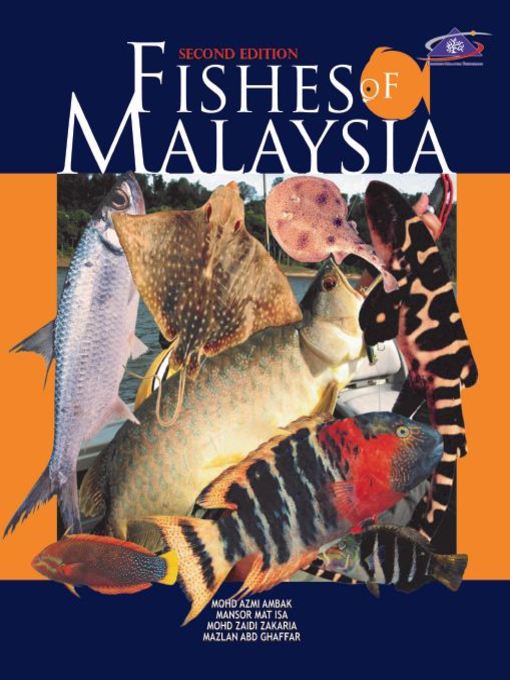 Title details for Fishes of Malaysia Second Edition by Mohd Azmi Ambak - Available